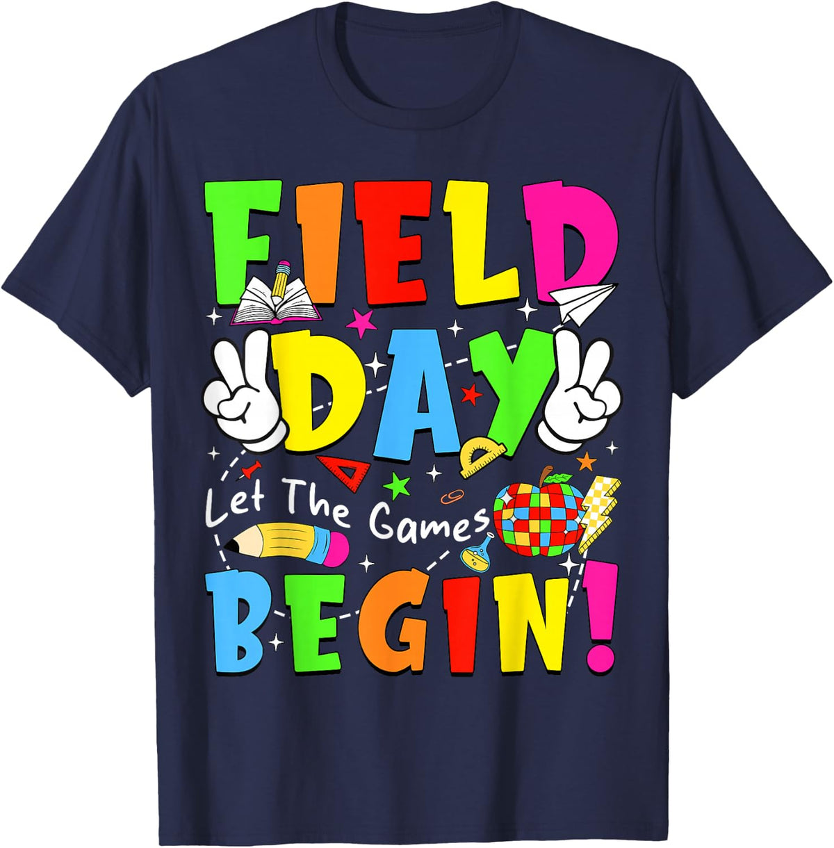 Field Day Let The Games Begin Teachers Kids Field Day 2025 T-Shirt - Navy Blue