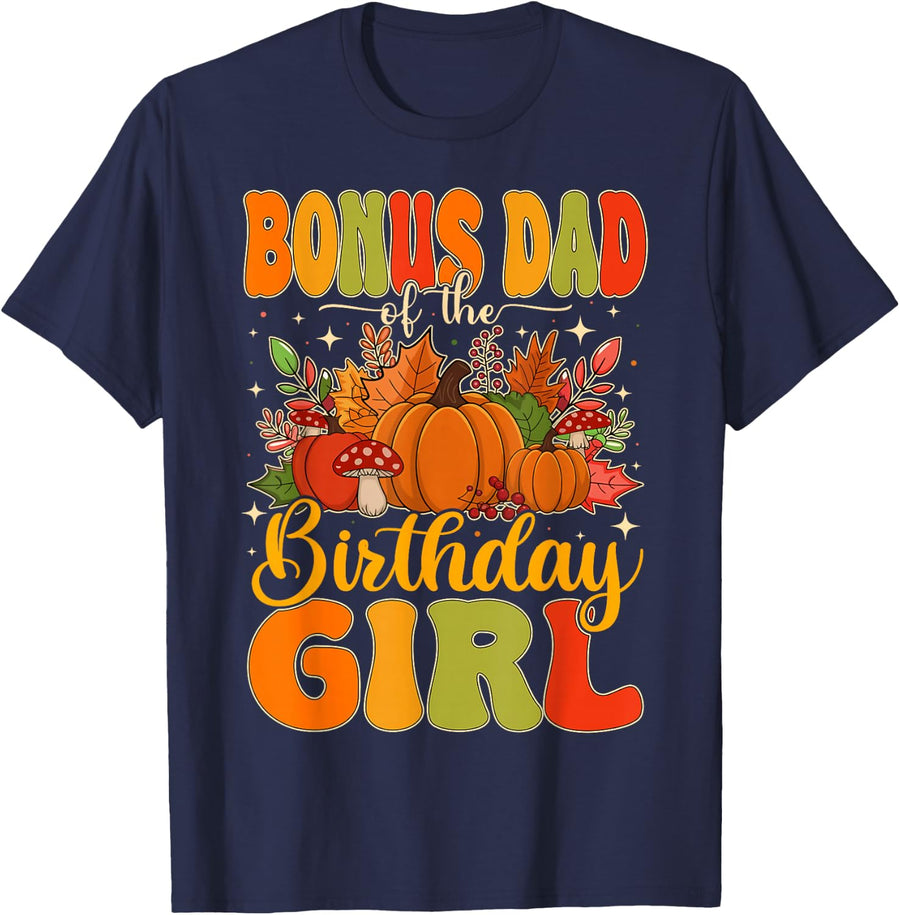 Bonus Dad of The Birthday Girl Thanksgiving Fall Pumpkin T-Shirt - Navy Blue