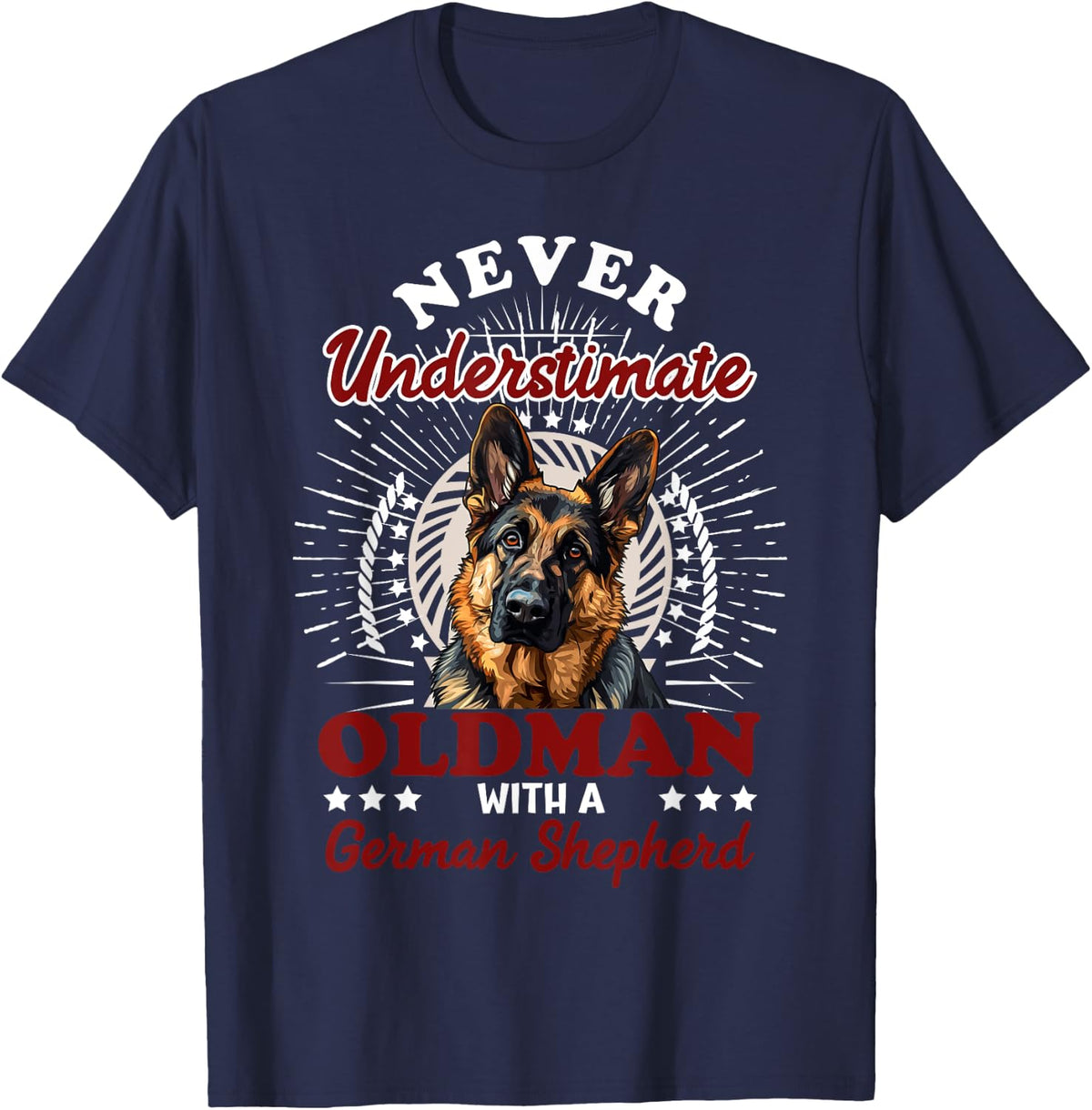 Dogs Grandpa NEVER UNDERESTIMATE AN OLD MAN GERMAN SHEPHERD T-Shirt - Navy Blue