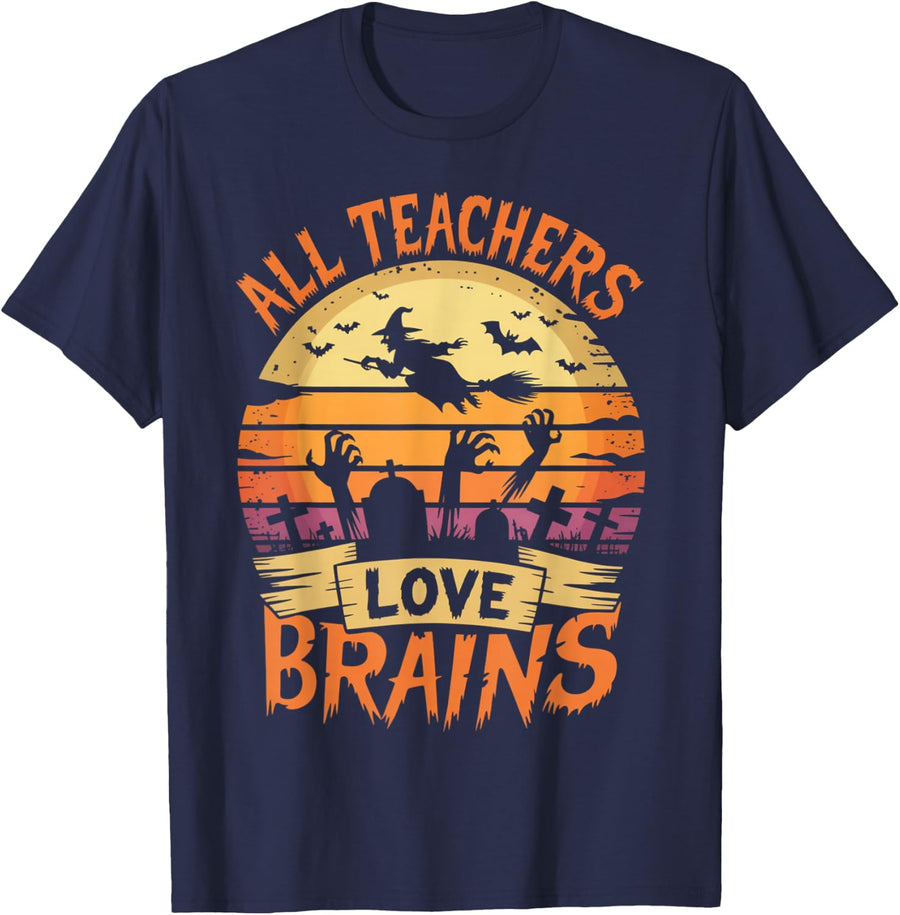 All Teachers Love Brains Funny Halloween Teacher Gifts Funny T-Shirt - Navy Blue