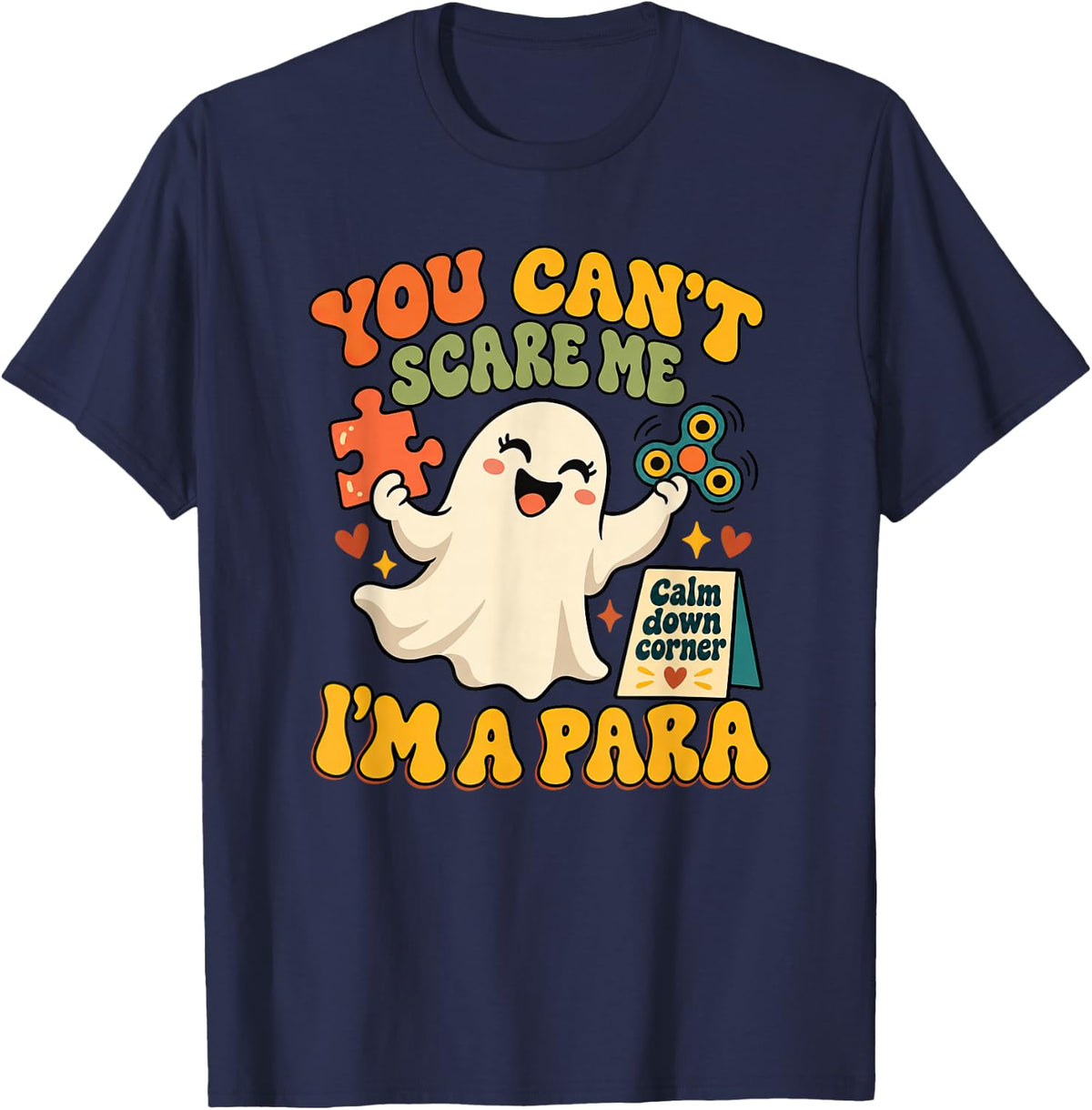Paraprofessional Halloween You Can't Scare Me I'm A para T-Shirt - Navy Blue