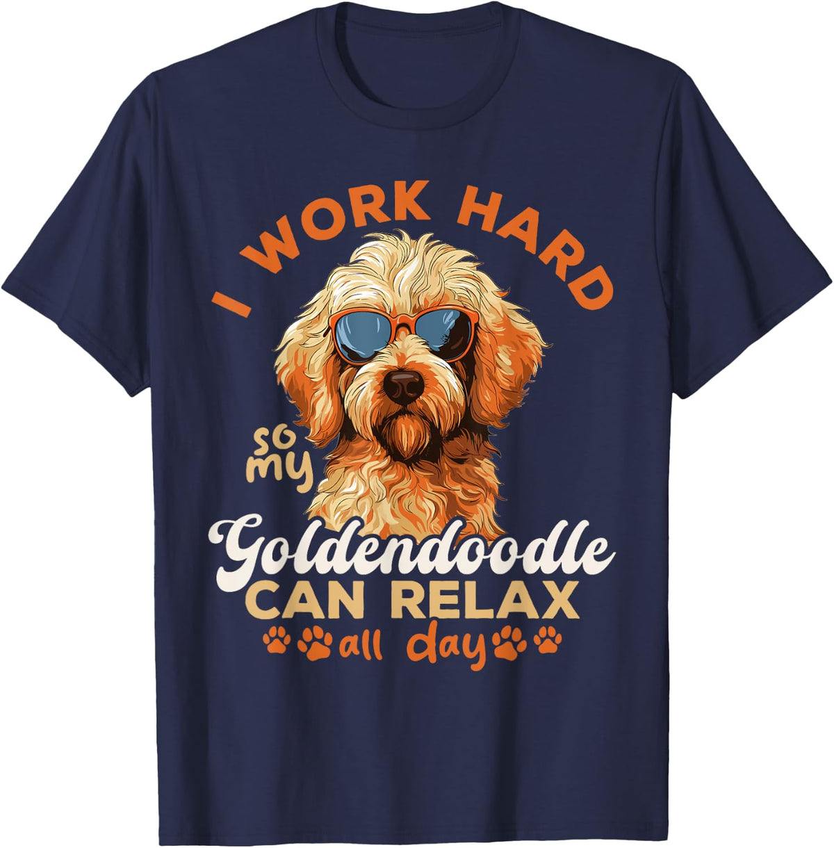 Goldendoodle Dog Breed Pet I work hard so my Goldendoodle Men Women Kids T-Shirt - Navy Blue