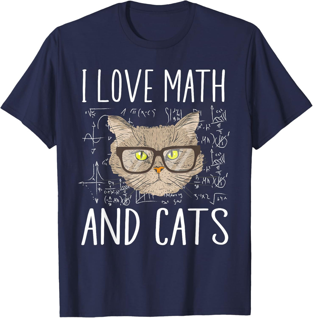 I Love Math and Cats Funny Cat Lover Science Teacher Student T-Shirt - Navy Blue