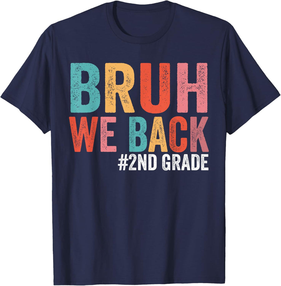 Bruh We Back 2nd Grade Teacher First Day of Second Grade T-Shirt - Navy Blue