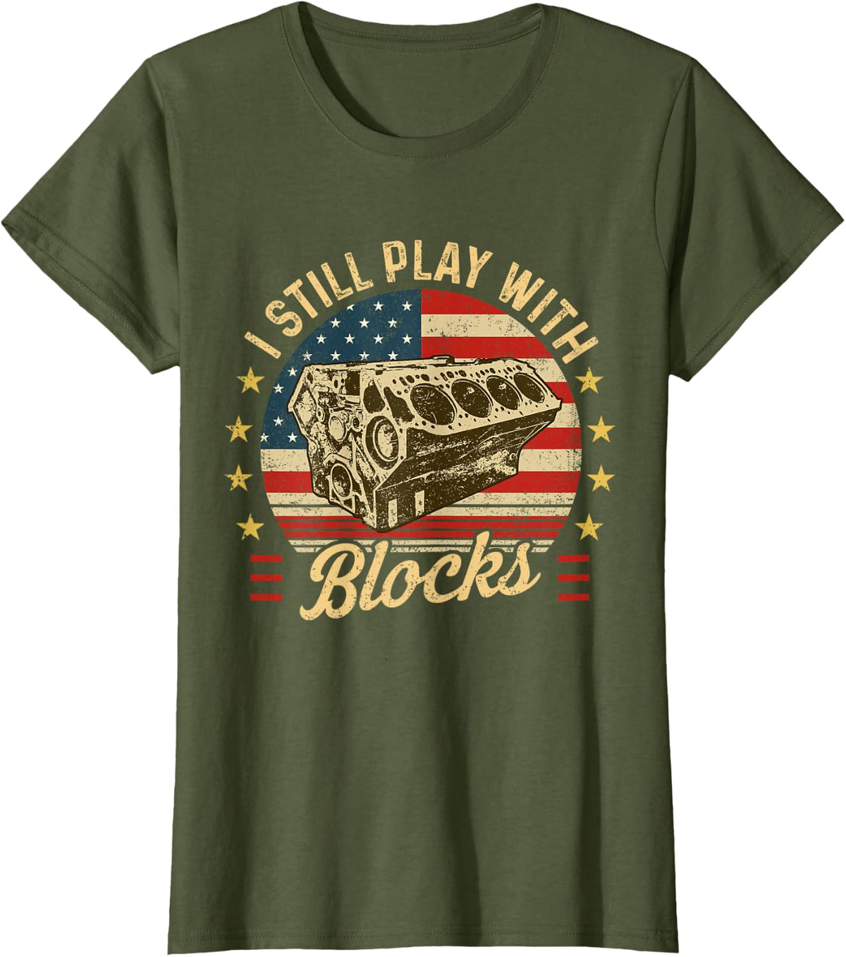 I Still Play with Blocks Retro Patriotic Car Engine Mechanic T-Shirt - Olive Green