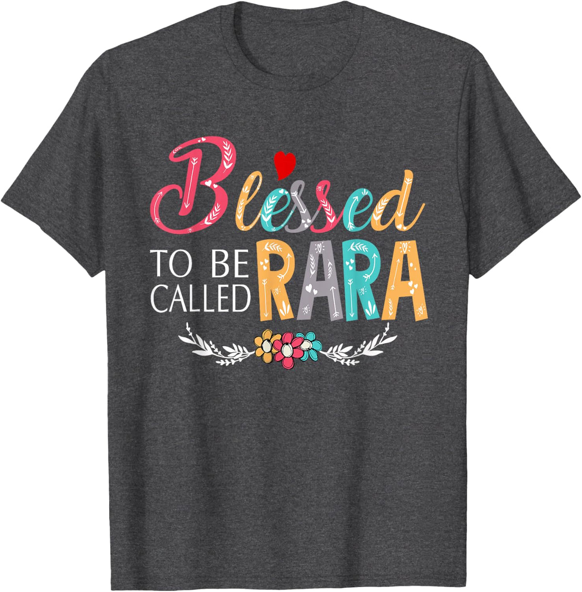 Grandma tee - Blessed to be called Rara Colorful art T-Shirt - Dark Heather Grey