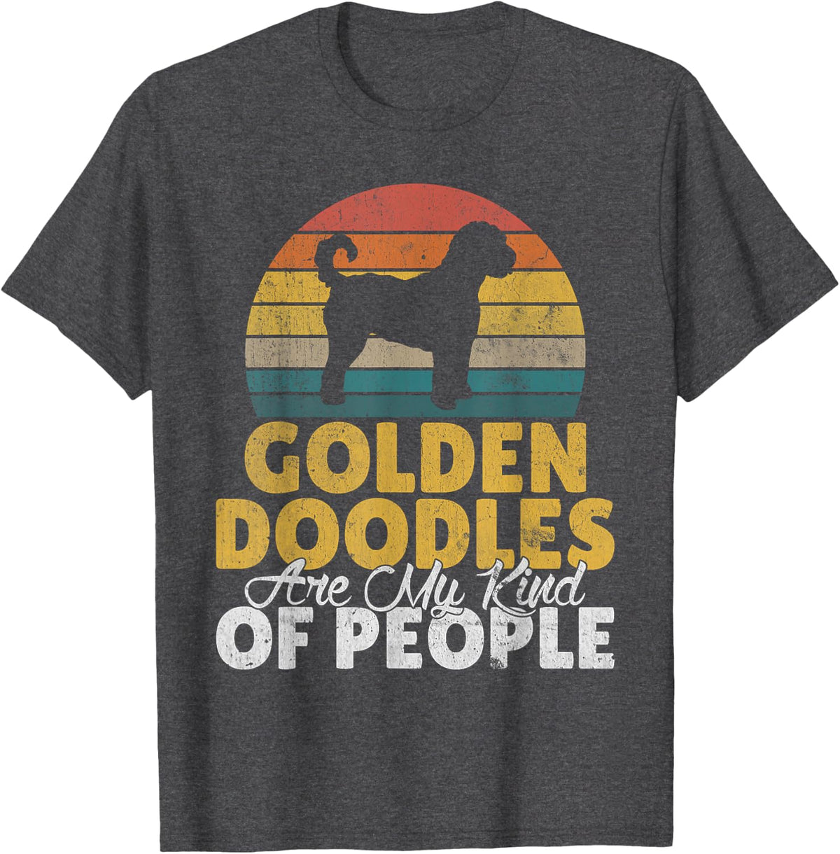 Golden Doodles are my Kind of People Golden Doodle T-Shirt - Dark Heather Grey