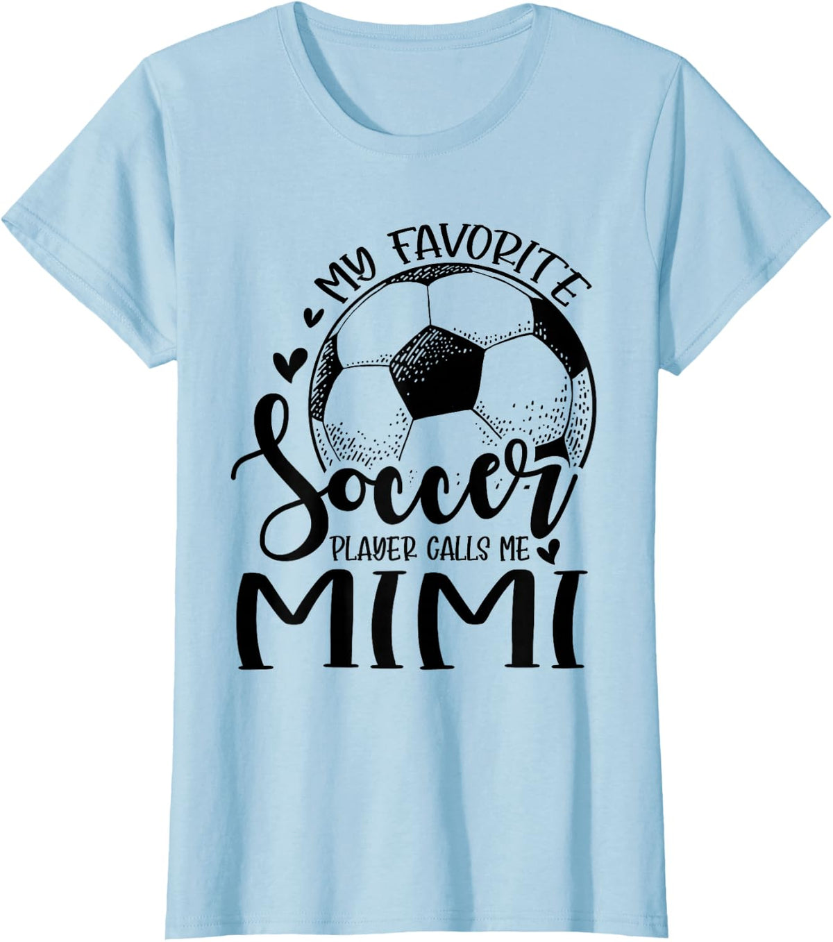 My Favorite Soccer Player Calls Me Mimi Soccer Lover T-Shirt - Baby Blue
