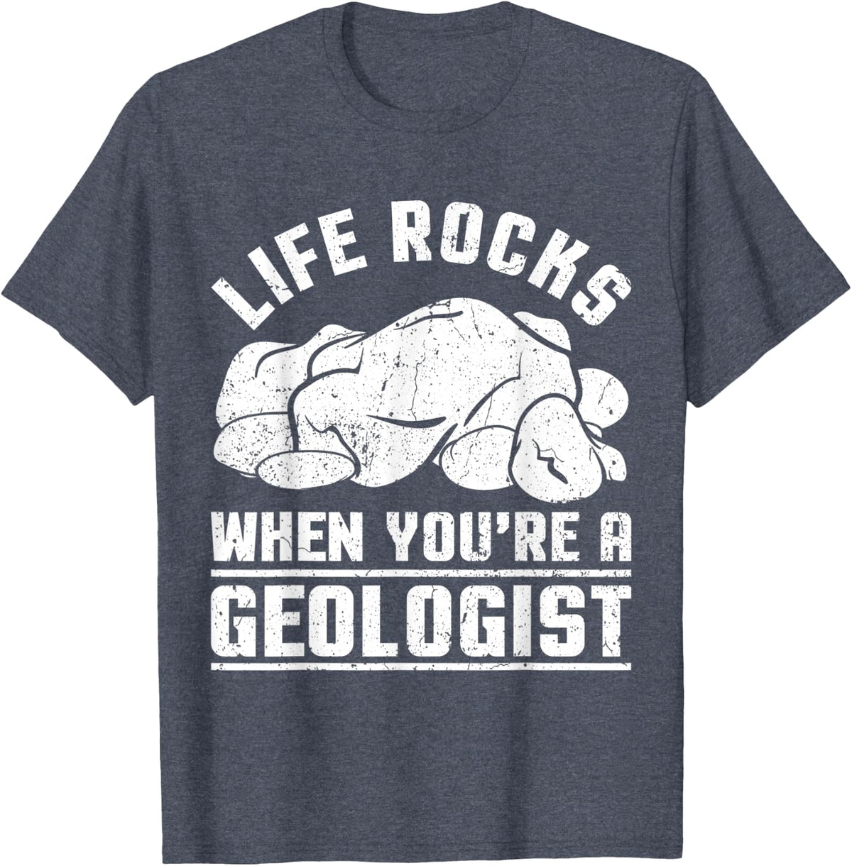 Funny Geology Design Life Rocks Geologist T-Shirt - Heather Blue