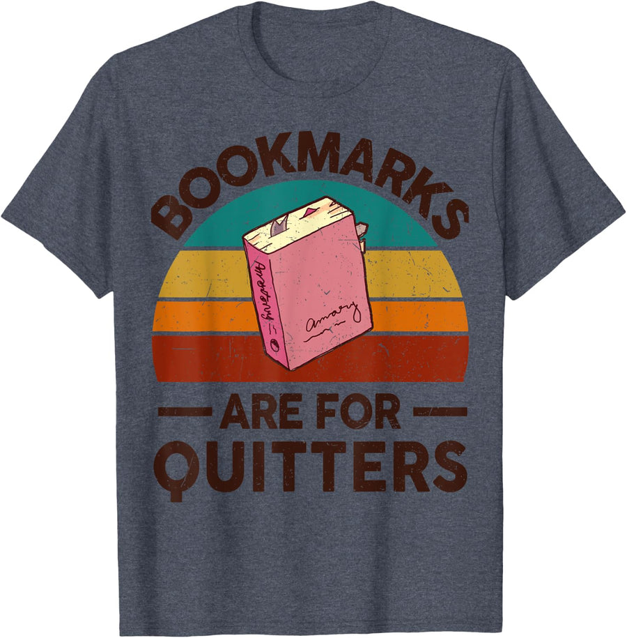 Funny Bookmarks for Quitter Reading Teacher-Shirt Nerdy Book T-Shirt - Heather Blue