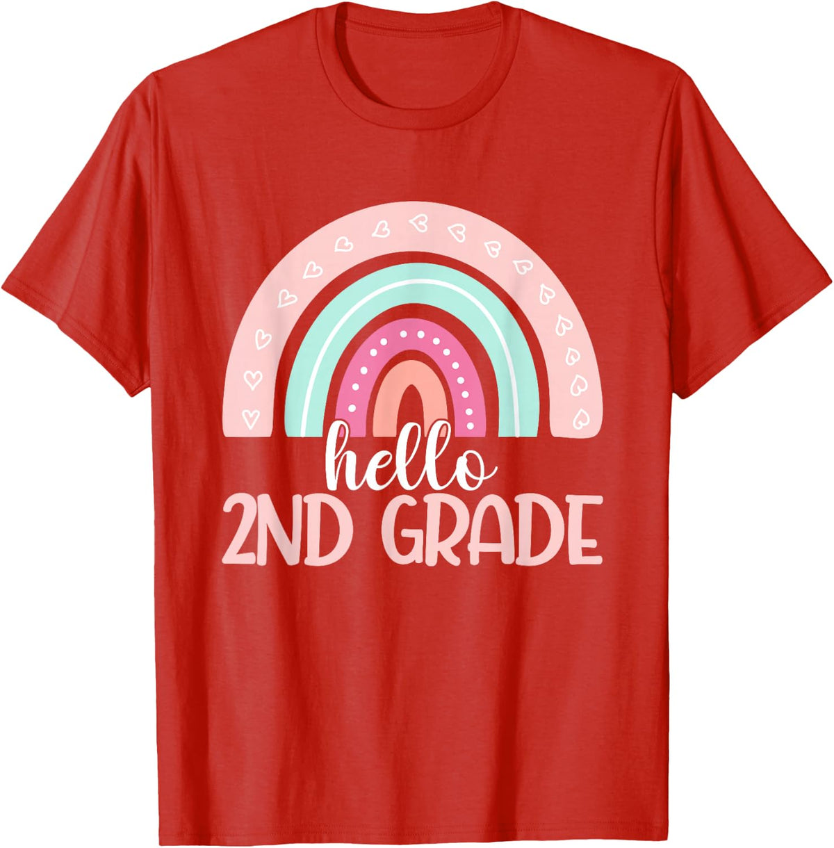 Hello Second Grade Back To School 2nd Grade Teacher Rainbow T-Shirt - Red