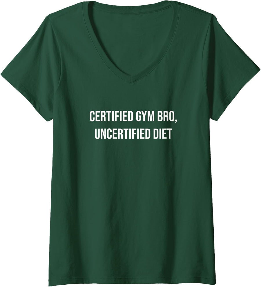 Women's Certified Gym Bro, Uncertified Diet V-Neck T-Shirt - Dark Green