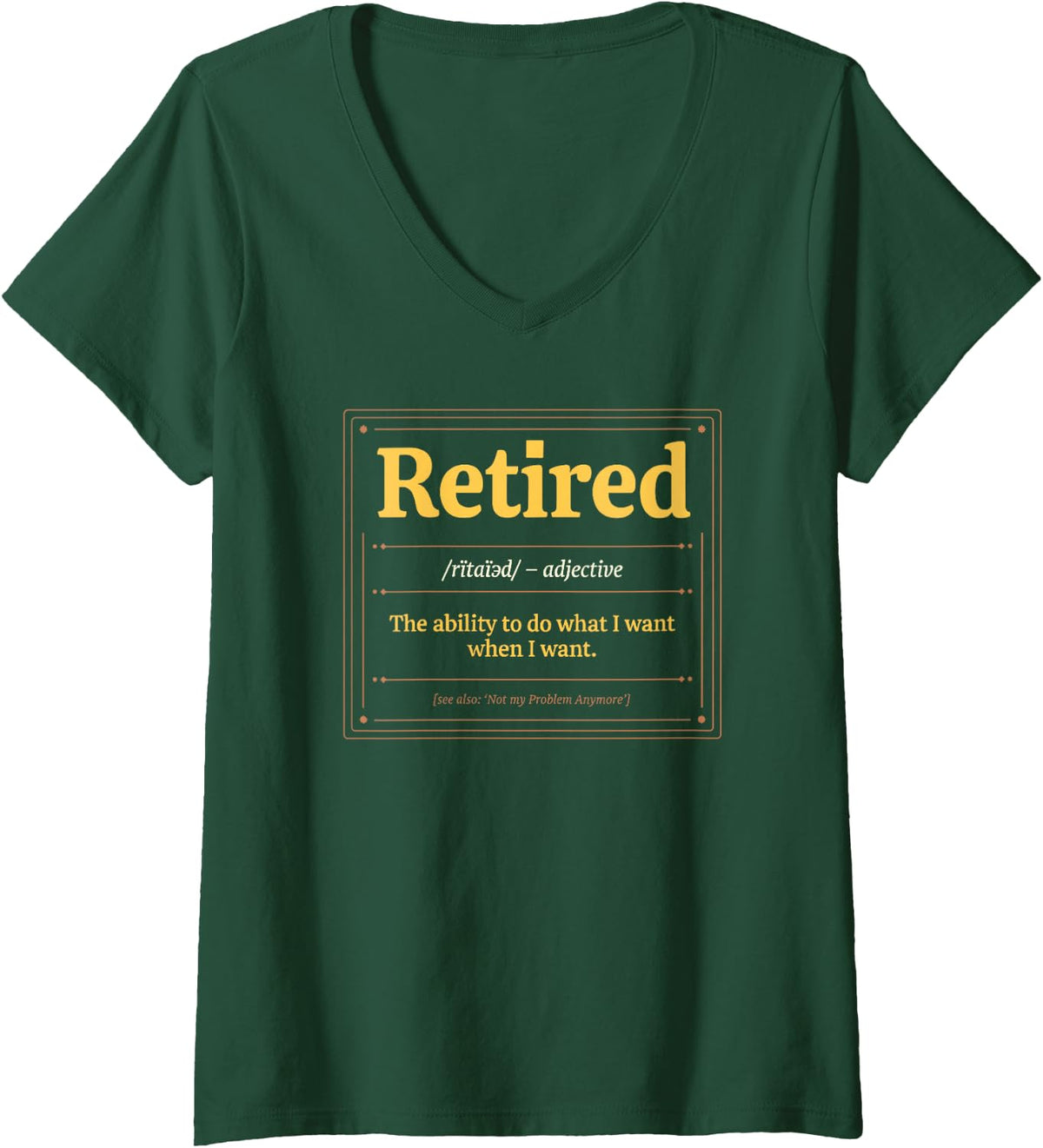 Women's The Sarcastic Retirement Humor for A Wife Relaxing Now V-Neck T-Shirt - Dark Green