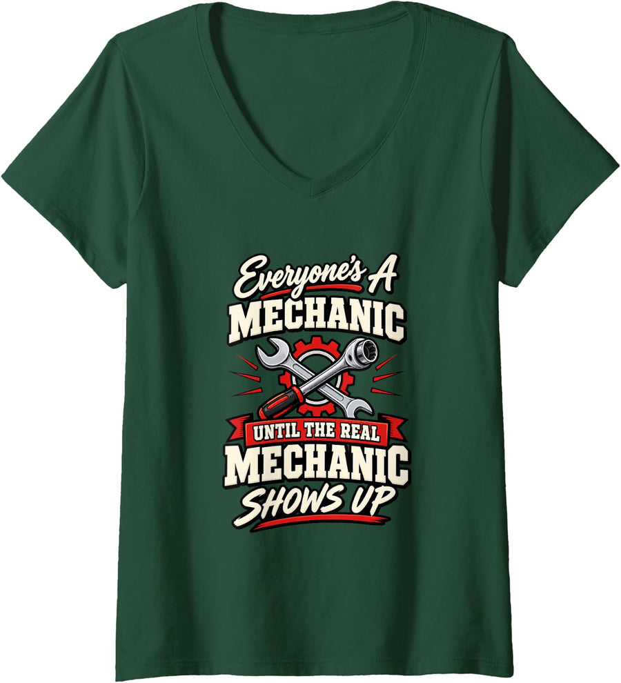 Women's Everyone's A Mechanic Until The Real Mechanic Shows Up V-Neck T-Shirt - Dark Green