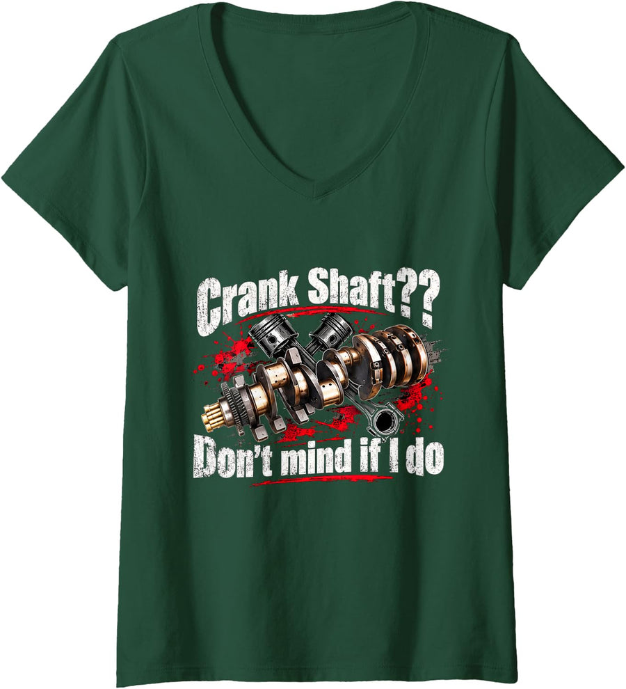 Women's Crank Shaft Don't Mind If I Do Mechanic Engine Builder V-Neck T-Shirt - Dark Green