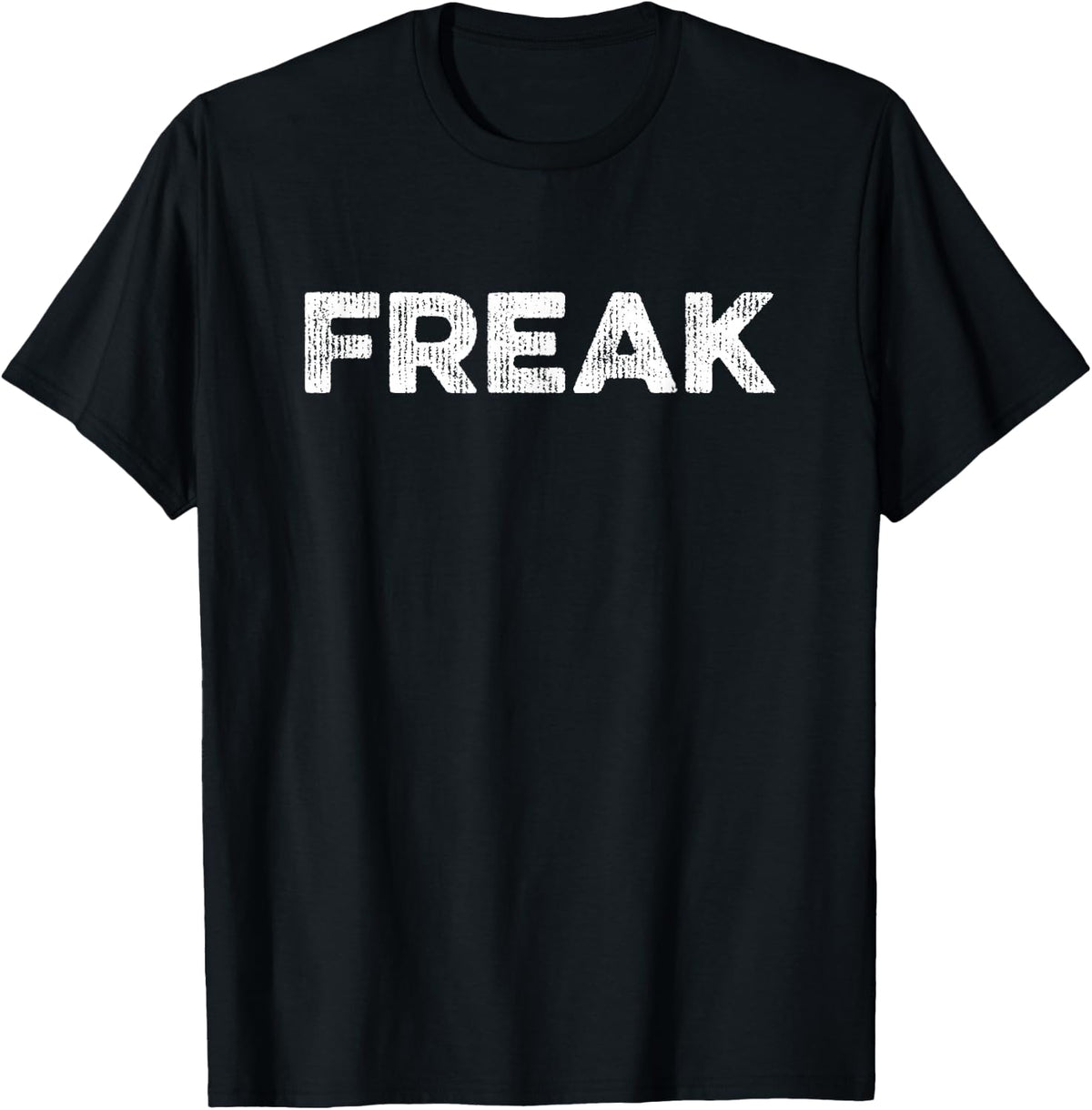 FREAK T-Shirt Dark Humor Distressed Grunge Style T-Shirt - Black
