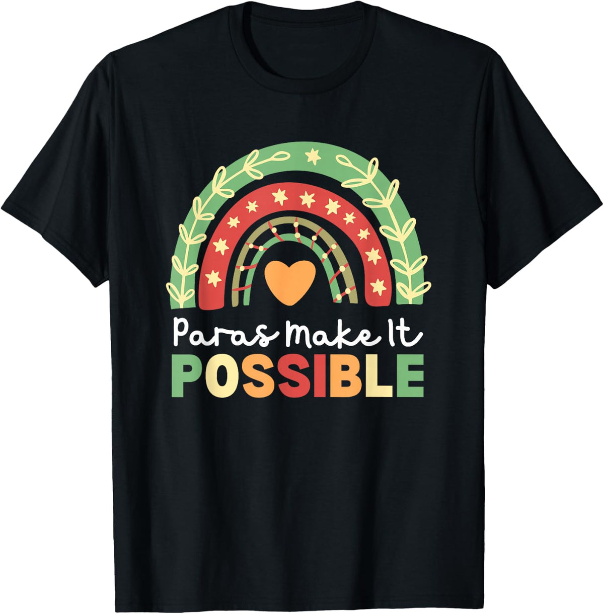 Paras Make It Possible Paraprofessional Rainbow Heart Cute T-Shirt - Black