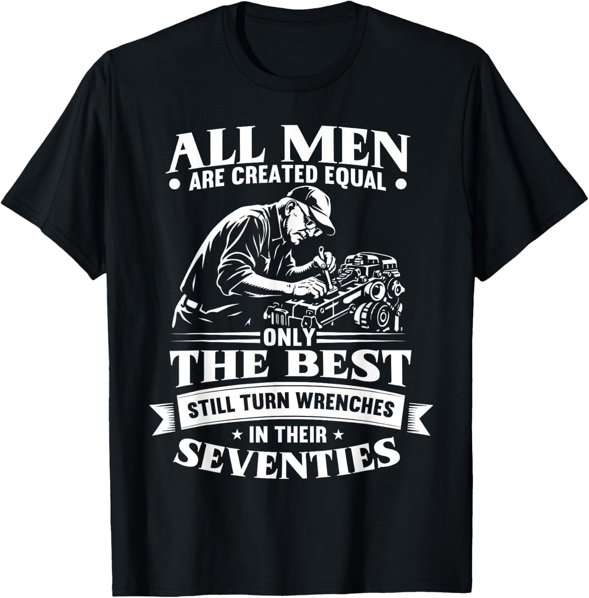 Mens 70th Birthday Auto Repairman Still Turn Wrenches Seventies T-Shirt - Black