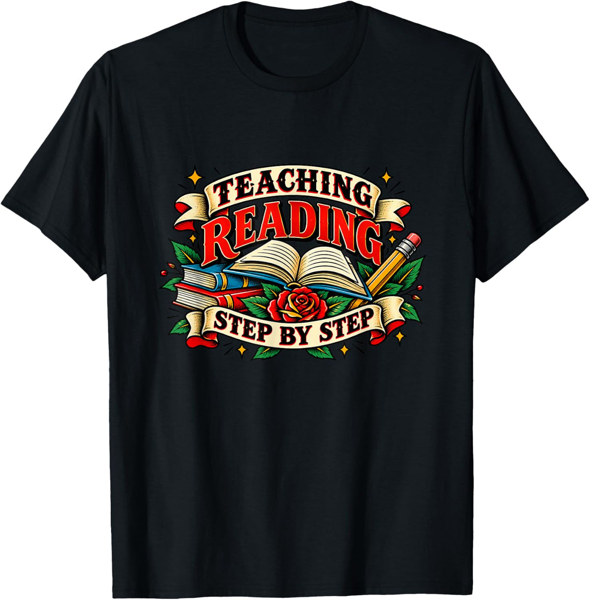 Teaching Reading Step By Step Literacy Teacher T-Shirt - Black