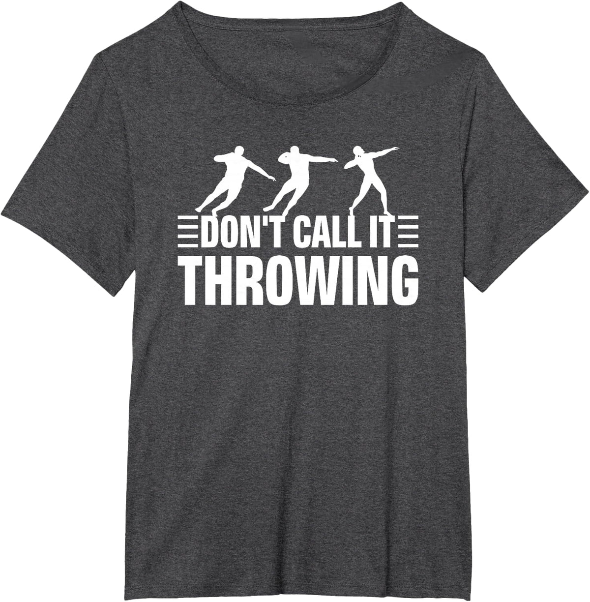 Shot Put Don't Call It Throwing Athlete Track and Field T-Shirt - Dark Heather Grey