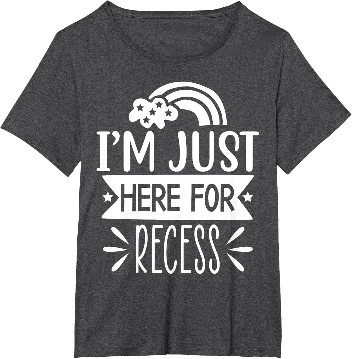 I’m Just Here For Recess Funny School Student T-Shirt - Dark Heather Grey