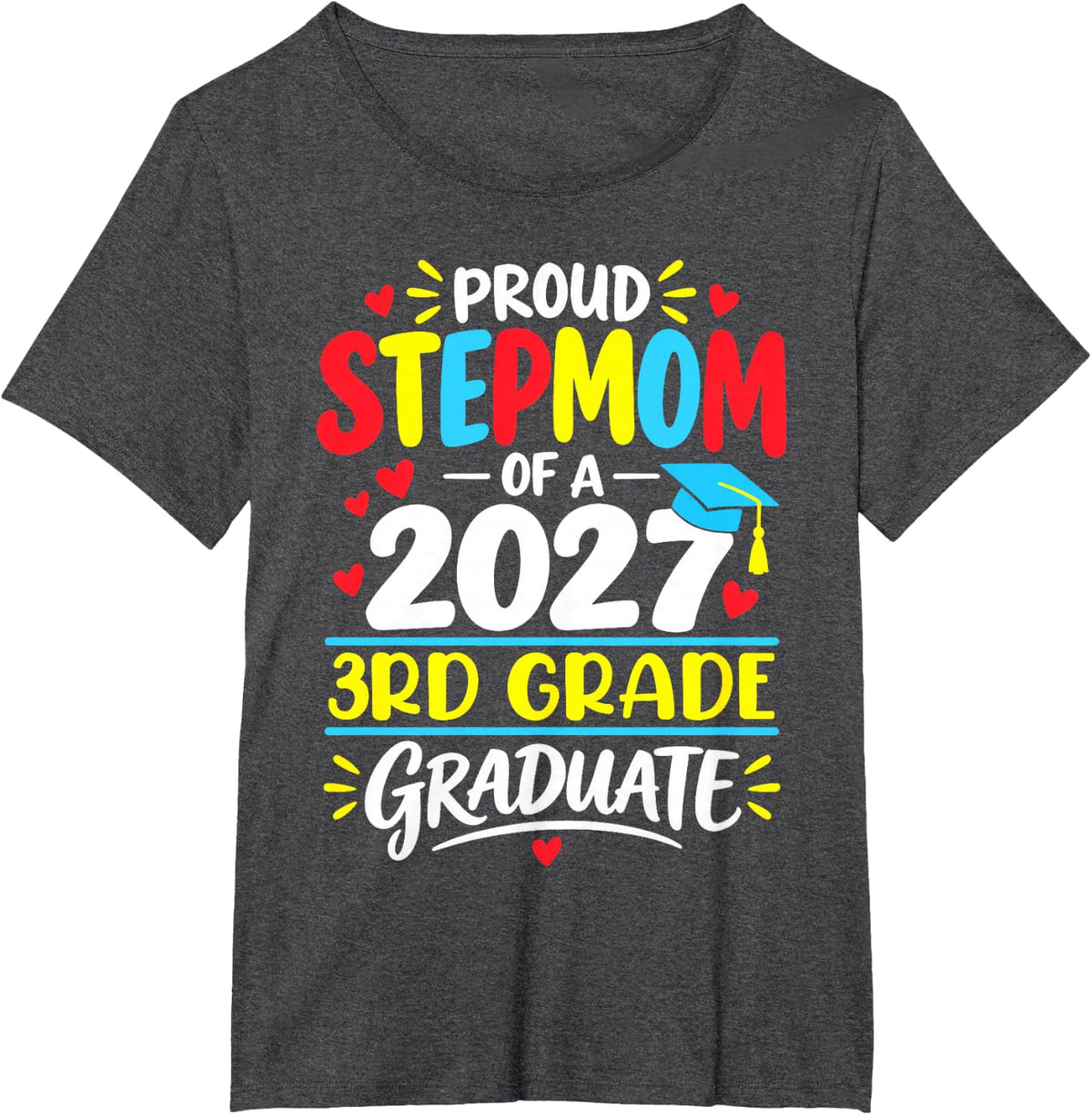 Third 3rd Grade Graduation 2027 Proud Stepmom Family T-Shirt - Dark Heather Grey