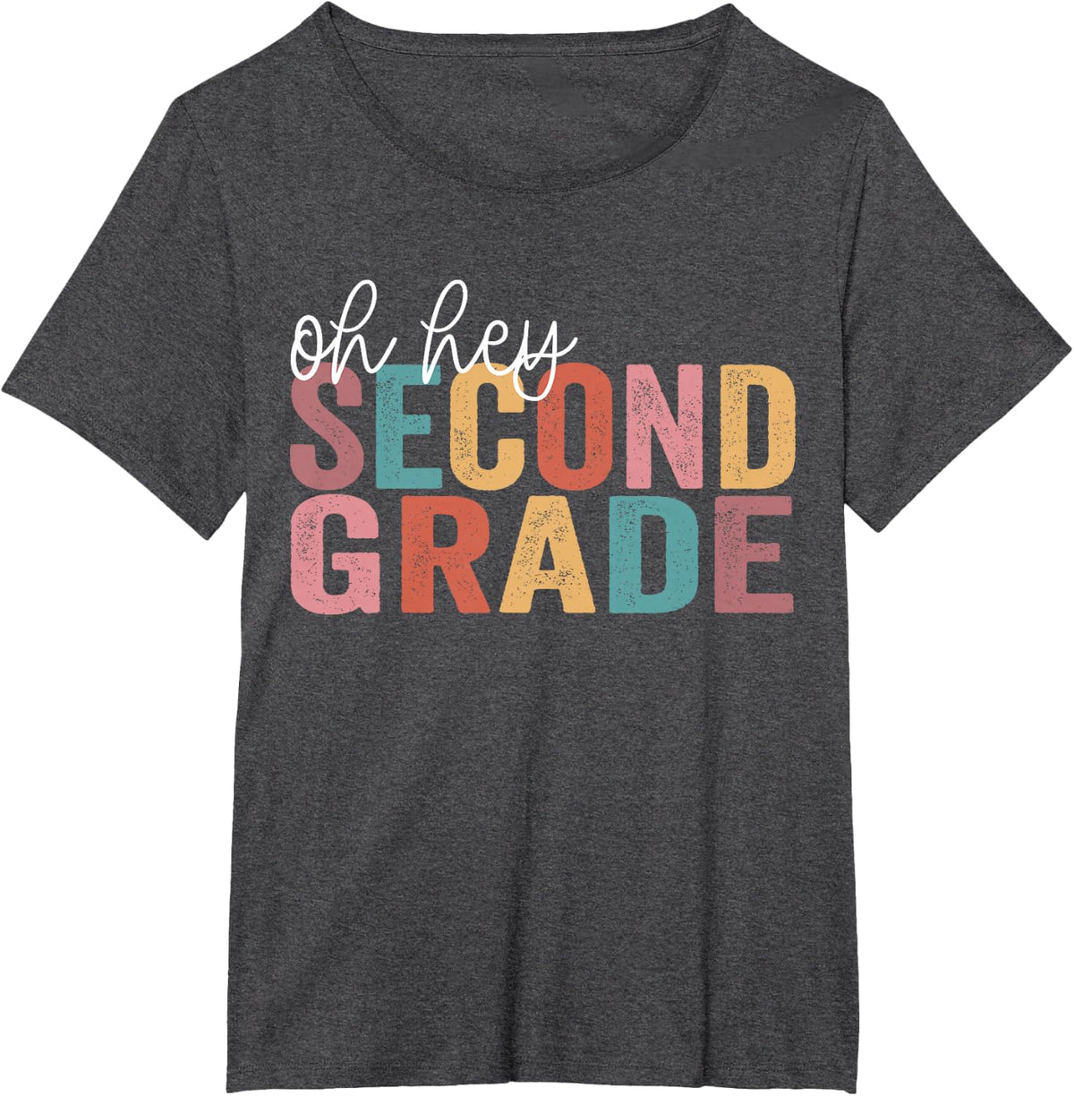 Oh Hey Second Grade Teacher Shirt Back To School Tee T-Shirt For Teachers Kids Students - Dark Heather Grey