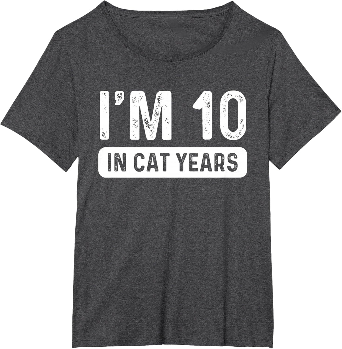I'm 10 In Cat Years Funny Fluffy Pet T-Shirt - Dark Heather Grey