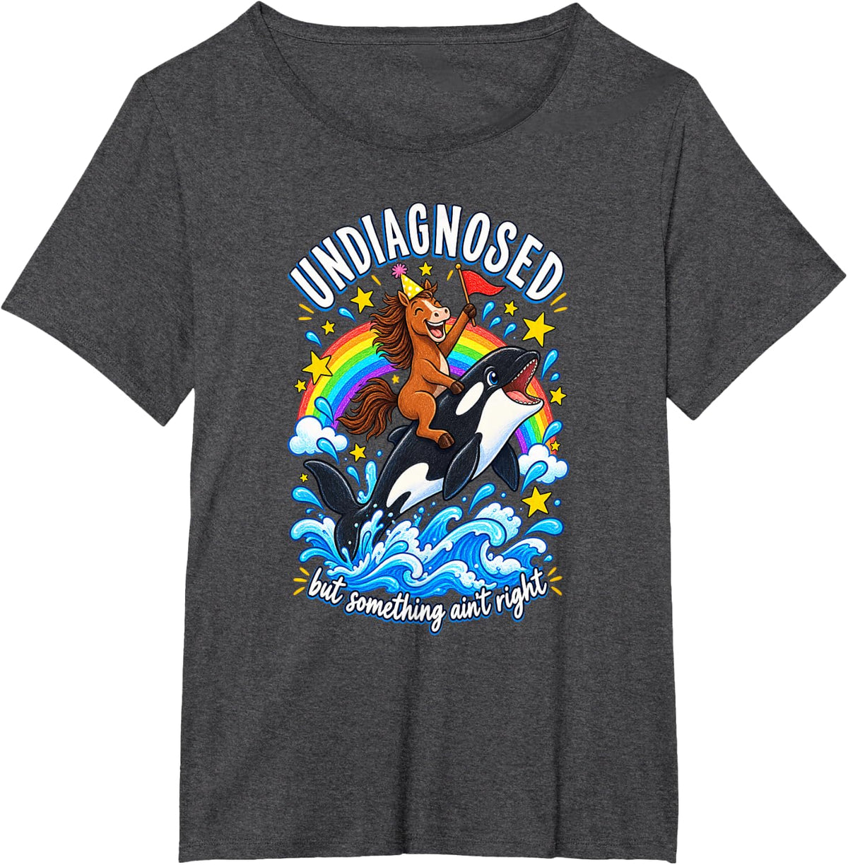 Undiagnosed But Something Ain't Right Horse Orca T-Shirt - Dark Heather Grey