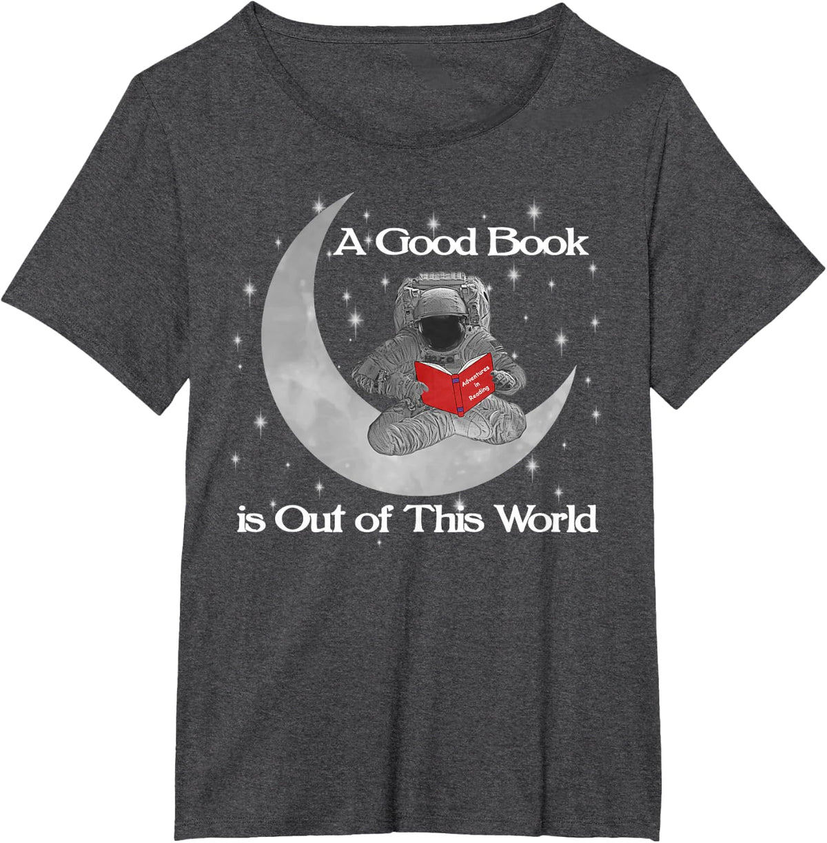 Reading Teacher Read Books Astronaut Out Of World Stars T-Shirt - Dark Heather Grey