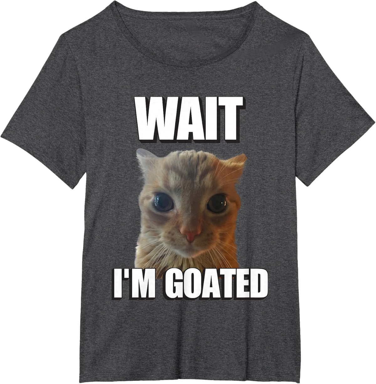 Wait I’m Goated Cringey T-Shirt, Small - Dark Heather Grey