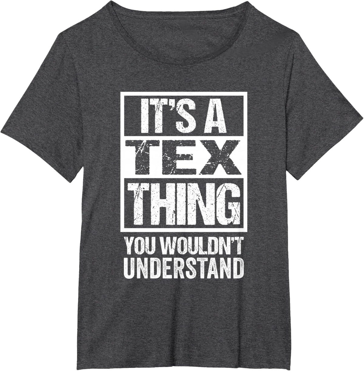 It's A Tex Thing You Wouldn't Understand Pet Name T-Shirt - Dark Heather Grey