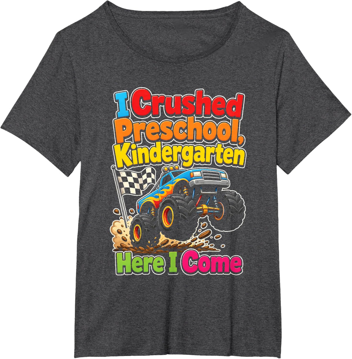 Preschool Graduation I Crushed It Kindergarten Here I Come T-Shirt - Dark Heather Grey