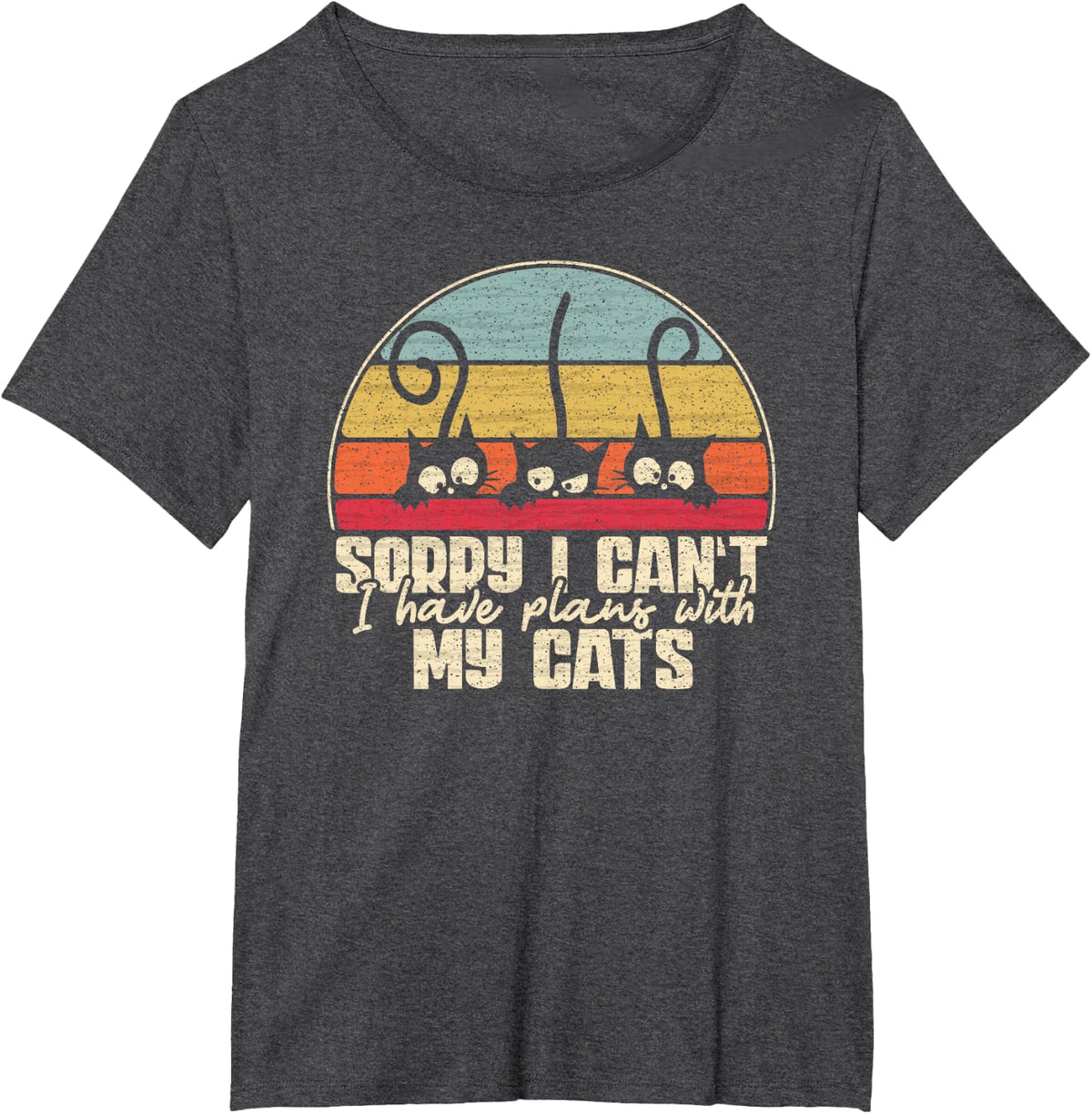 Sorry I Can't I Have Plans With My Cats Funny Cat Tee T-Shirt Vintage - Dark Heather Grey