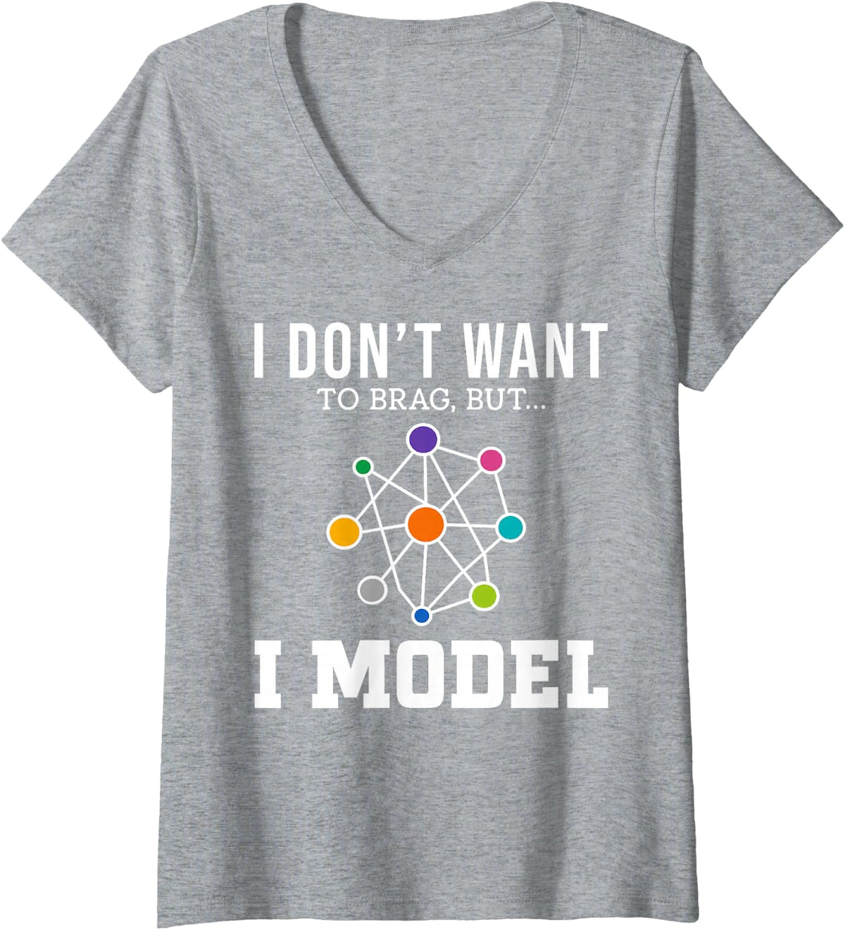 Women's I Don't Want to Brag But I Model Science Funny Physics Nerd V-Neck T-Shirt - Heather Grey