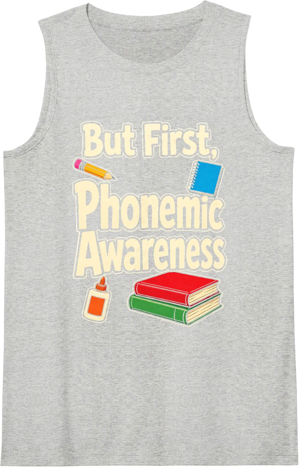 Reading Teacher But First Phonemic Awareness Literacy Sleeveless Tank Top - Heather Grey