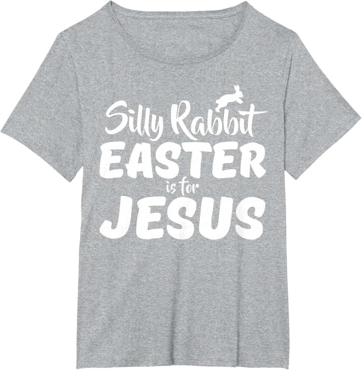 Silly Rabbit Easter Is For Jesus T-Shirt T-Shirt - Heather Grey