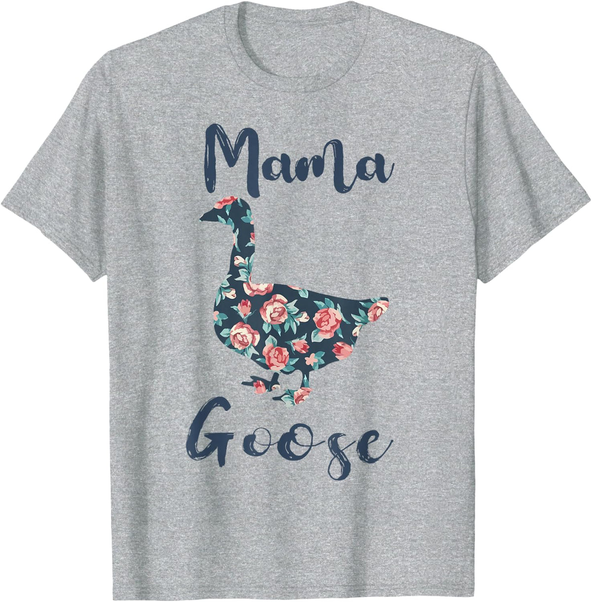 Goose-Shirt Mama Goose Mother Day Gift Funny Farm Mom Women T-Shirt - Heather Grey