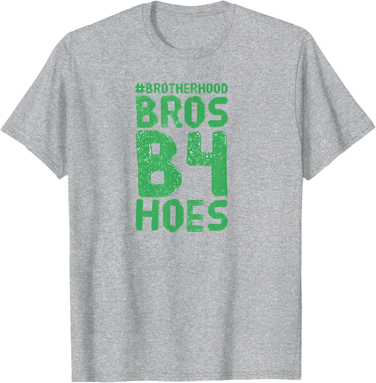BROS BEFORE HOES FUNNY BROTHERHOOD GAMER T-SHIRT GIFT IDEA T-Shirt - Heather Grey