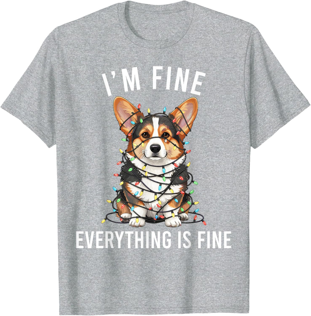 I'm Fine Everything is Fine Corgi Christmas Tee Shirt for Dog Lovers - Heather Grey